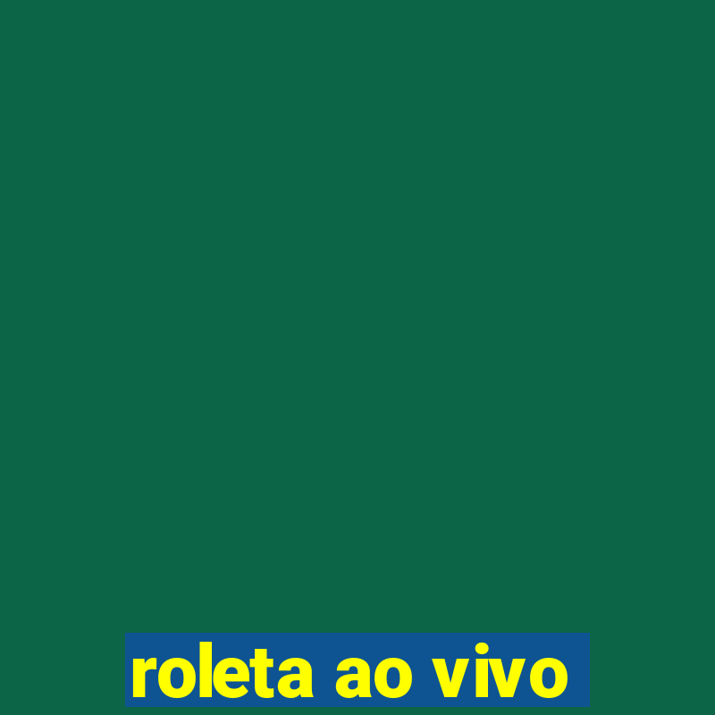 roleta ao vivo