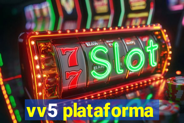 vv5 plataforma