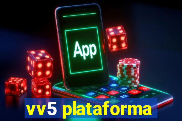 vv5 plataforma