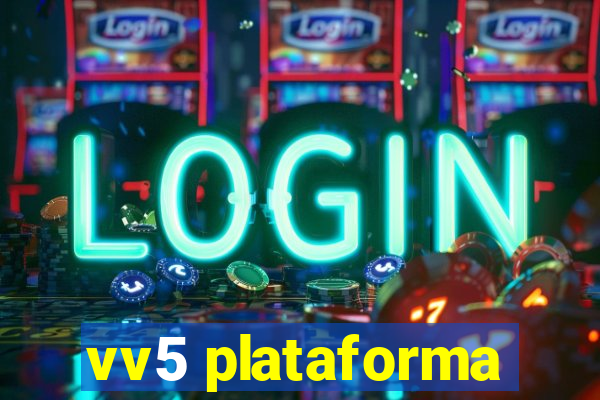 vv5 plataforma