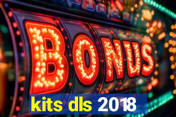 kits dls 2018