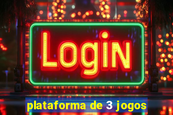 plataforma de 3 jogos