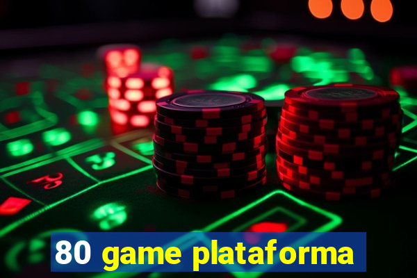 80 game plataforma