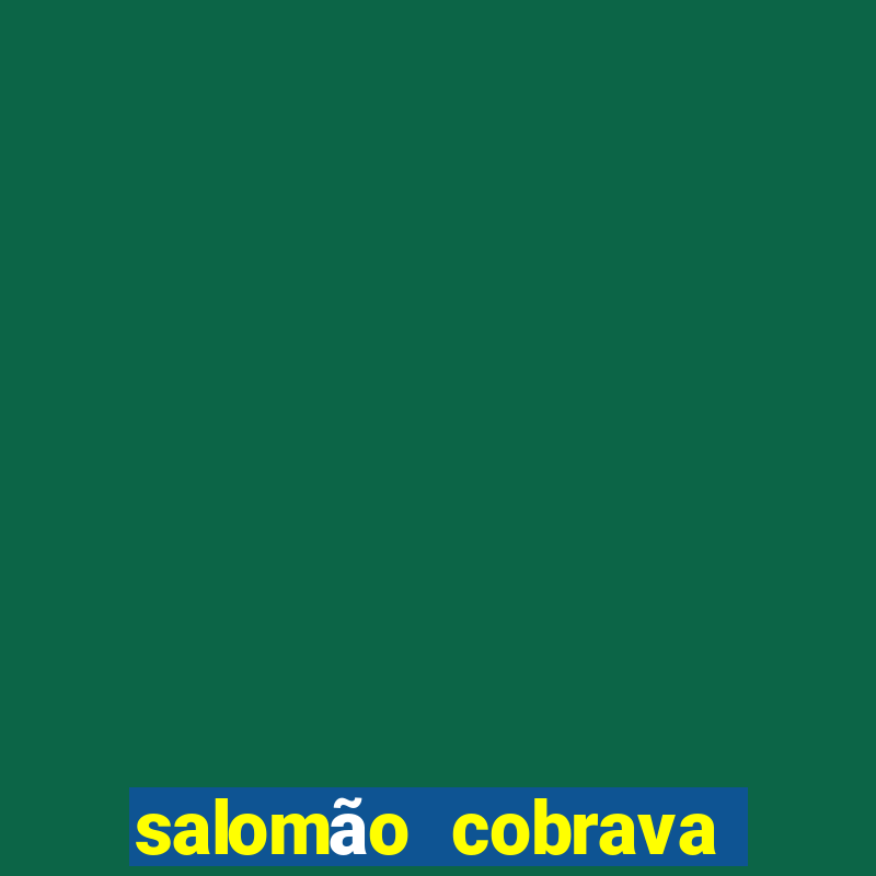 salomão cobrava altos impostos