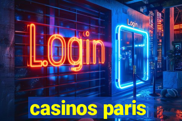 casinos paris