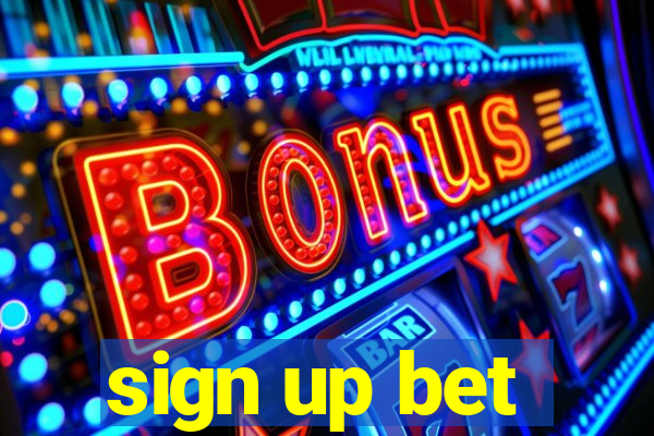 sign up bet