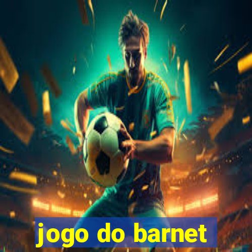 jogo do barnet