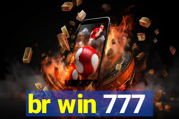 br win 777