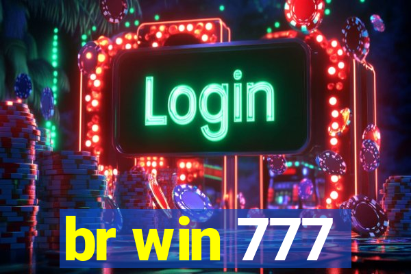 br win 777