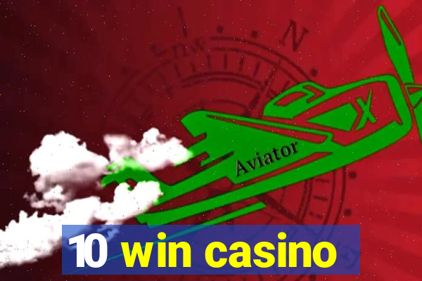 10 win casino