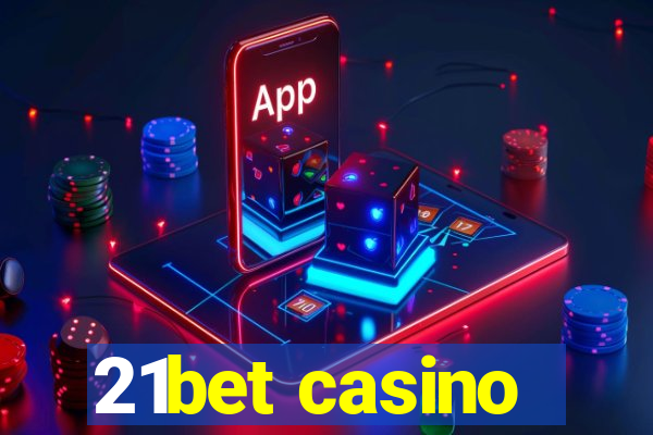 21bet casino