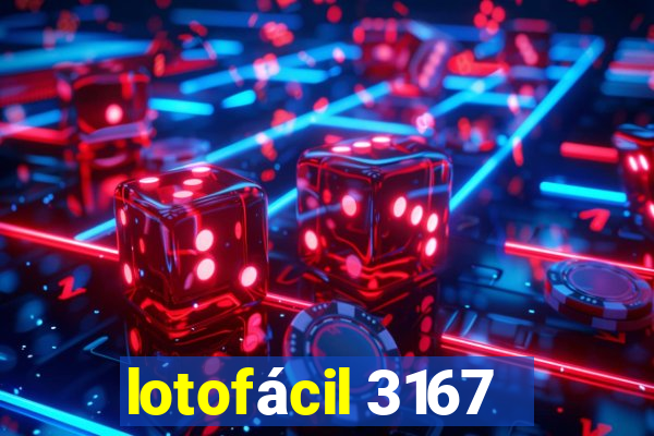 lotofácil 3167