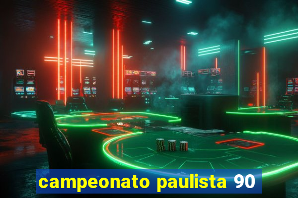 campeonato paulista 90