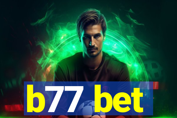 b77 bet