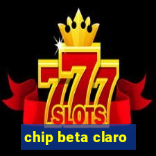 chip beta claro