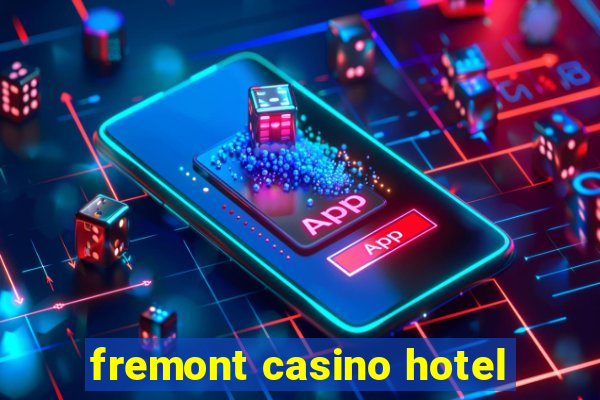 fremont casino hotel