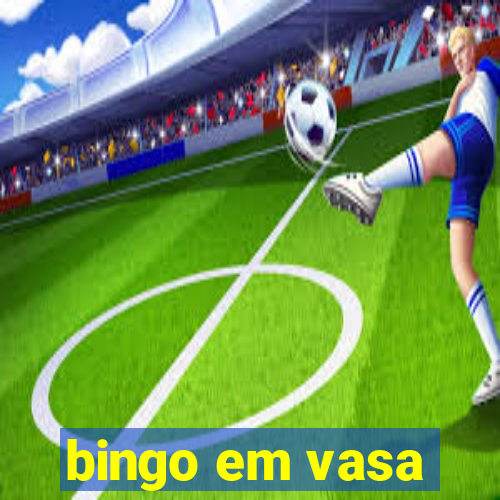 bingo em vasa