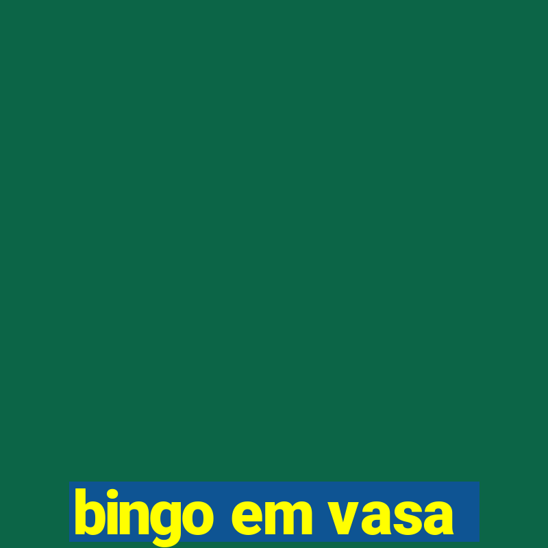 bingo em vasa