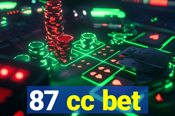 87 cc bet