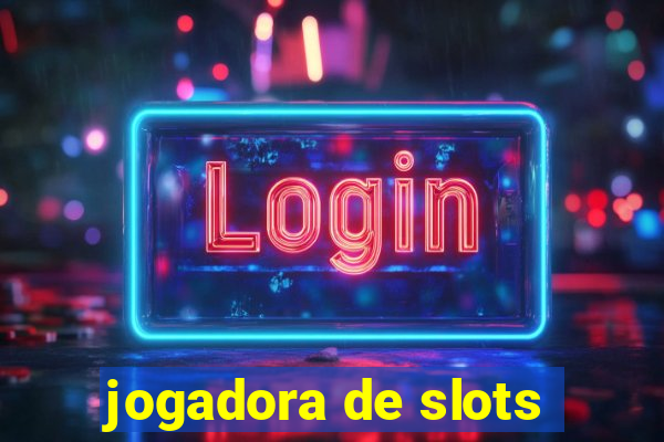 jogadora de slots