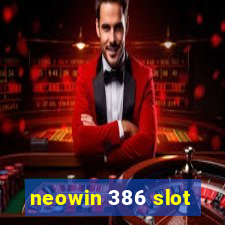 neowin 386 slot