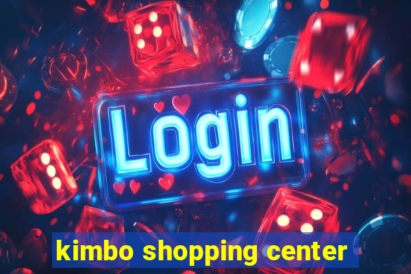 kimbo shopping center