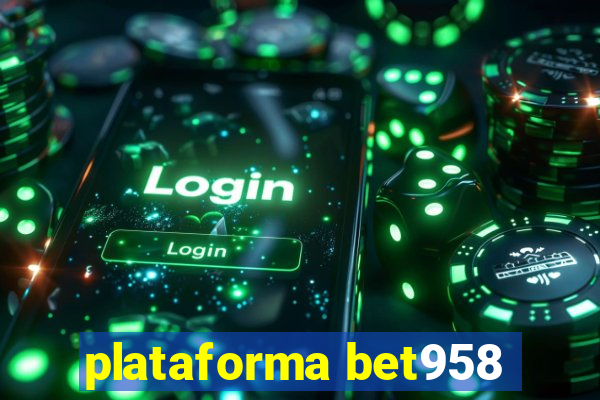 plataforma bet958