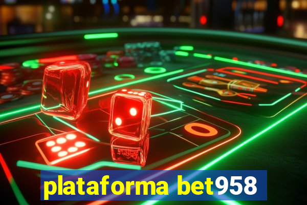 plataforma bet958