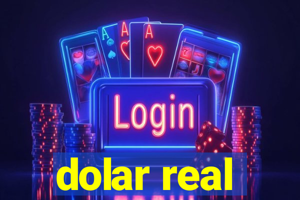 dolar real