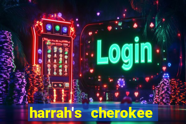 harrah's cherokee casino resort