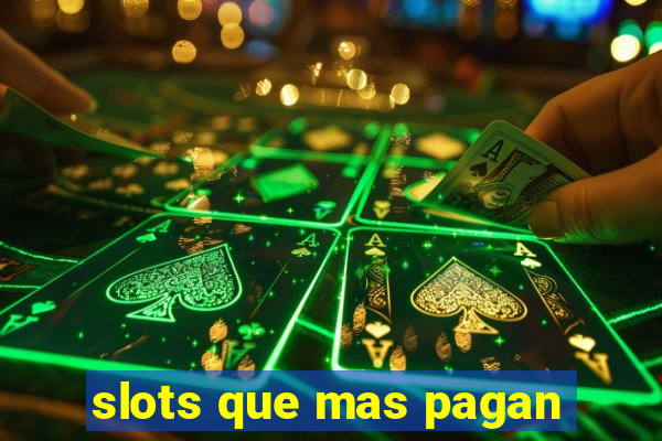 slots que mas pagan