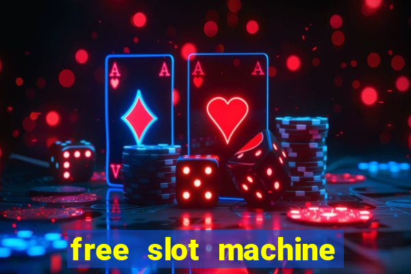 free slot machine casino games