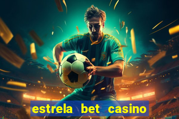 estrela bet casino ao vivo