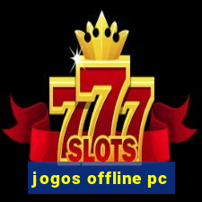 jogos offline pc