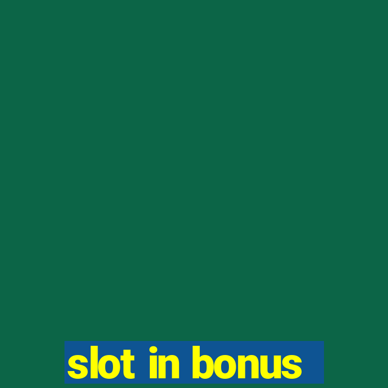 slot in bonus