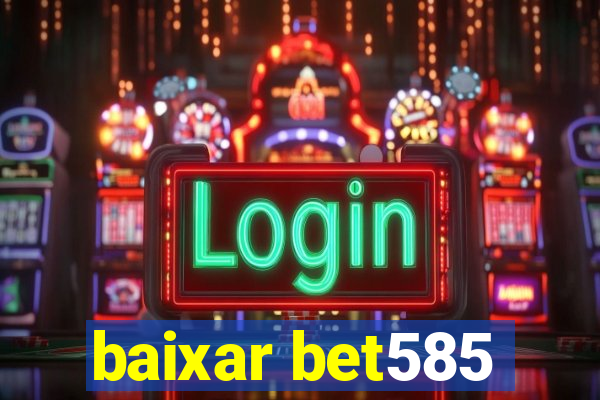 baixar bet585