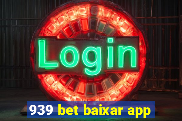 939 bet baixar app