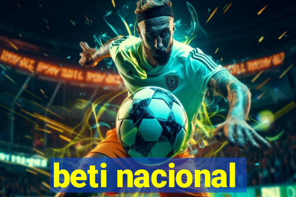 beti nacional