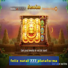 feliz natal 777 plataforma