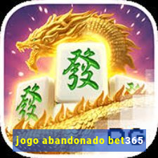 jogo abandonado bet365