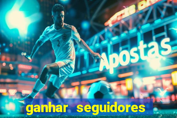 ganhar seguidores instagram gratis