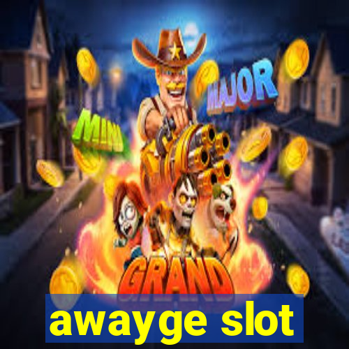 awayge slot