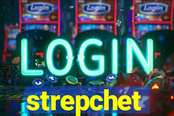 strepchet