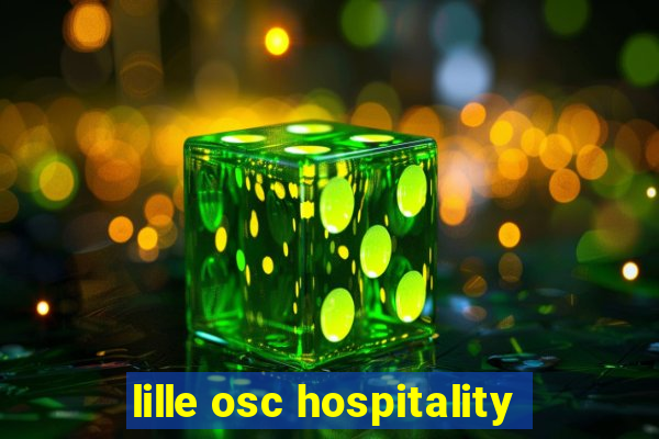 lille osc hospitality