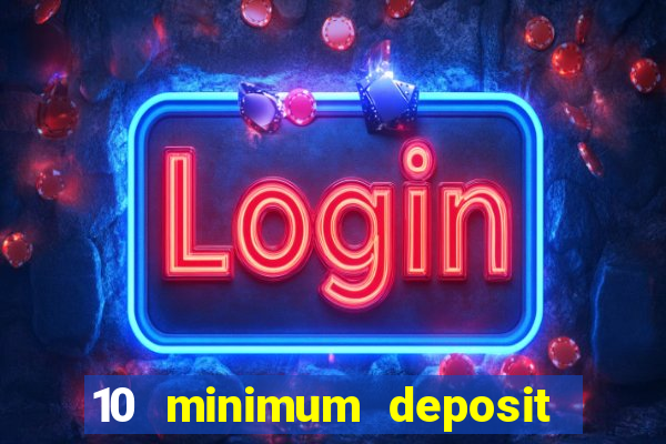 10 minimum deposit casino australia