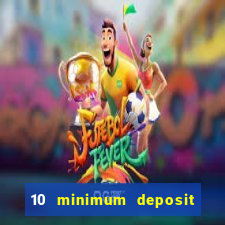 10 minimum deposit casino australia