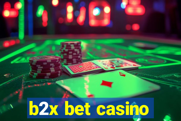 b2x bet casino