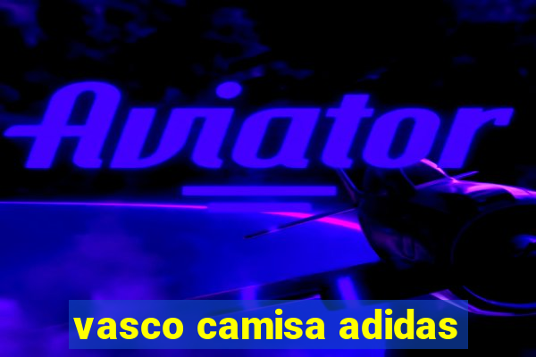 vasco camisa adidas