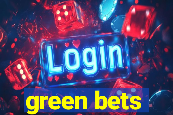 green bets