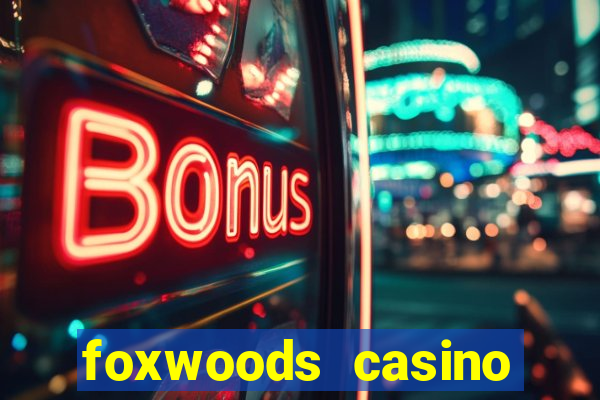 foxwoods casino ledyard ct